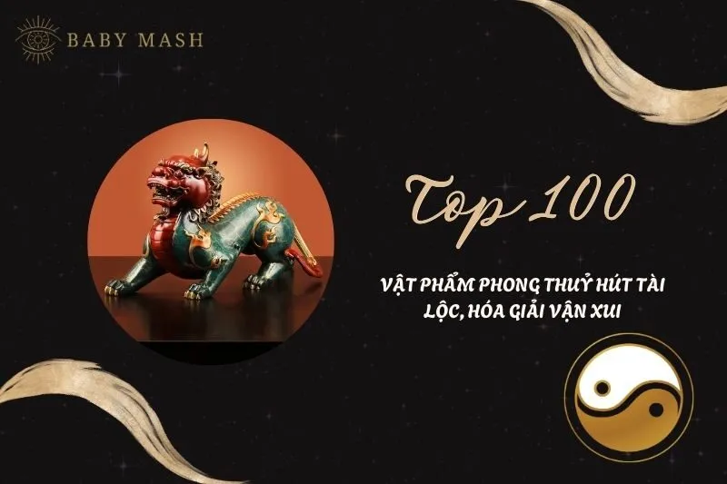 Top 100+ vật phẩm phong thủy 2025: Bí mật hút tài lộc, hóa giải vận xui!