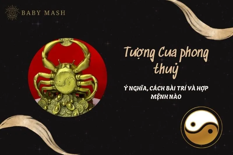 Tượng Cua phong thuỷ 2025: Ý nghĩa, cách bài trí và vận may hợp mệnh