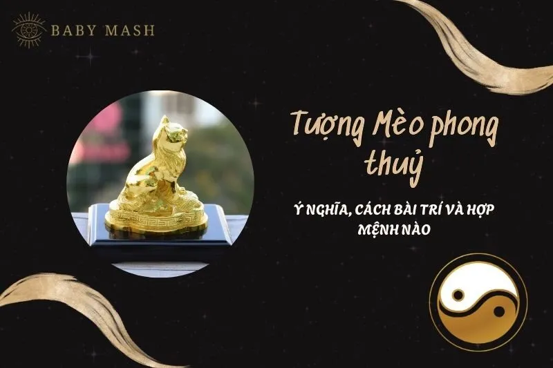 Tượng Mèo phong thuỷ 2025: Ý nghĩa, cách bài trí và hợp mệnh nào?