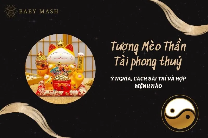 Tượng Mèo Thần Tài phong thủy 2025: Ý nghĩa và cách bài trí hiệu quả