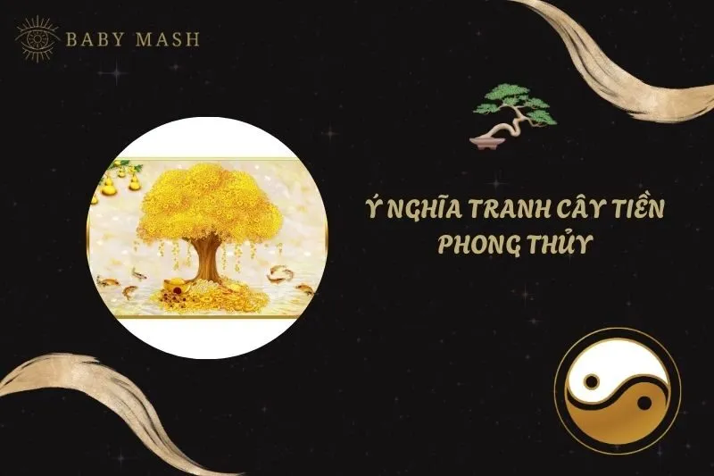 Khám phá ý nghĩa tranh cây tiền phong thủy và cách treo đúng 2025