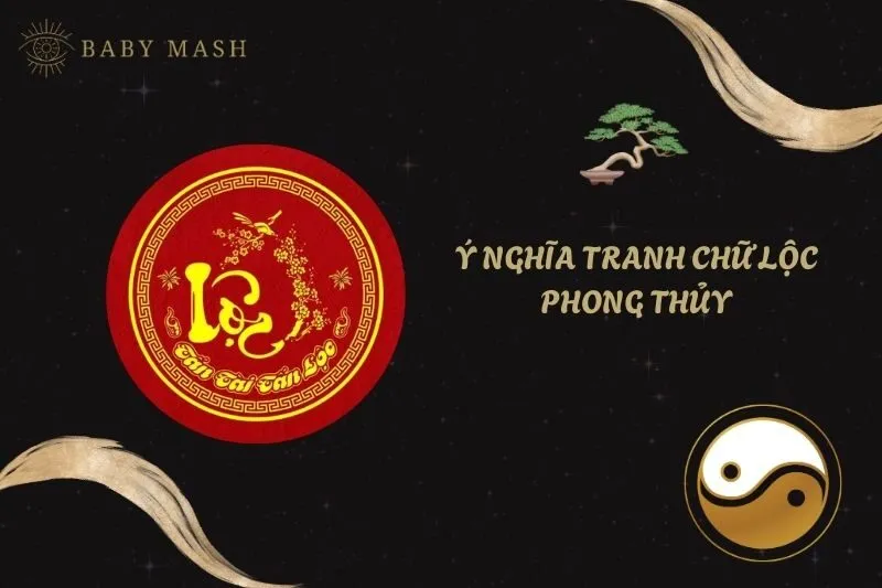 Khám phá ý nghĩa tranh chữ Lộc phong thủy và cách treo đúng 2025