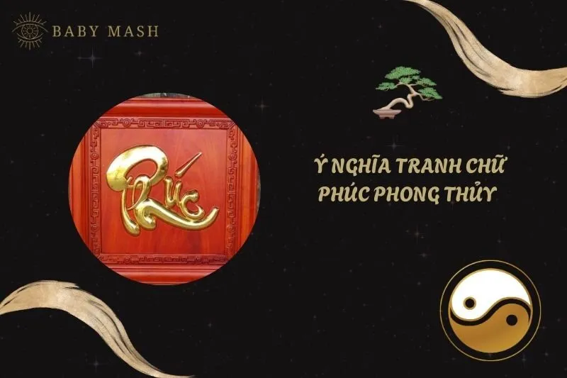 Khám phá ý nghĩa tranh chữ Phúc phong thủy và cách treo đúng 2025