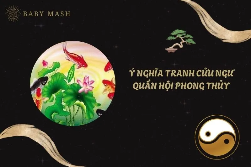 Khám phá ý nghĩa tranh Cửu Ngư Quần Hội phong thủy và cách treo 2025
