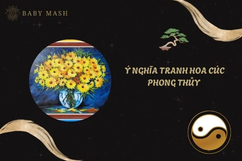 Khám Phá Ý Nghĩa Tranh Hoa Cúc Phong Thủy Và Cách Treo Đúng 2025