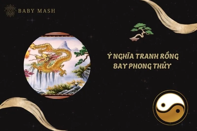Khám phá ý nghĩa tranh rồng bay phong thủy và cách treo đúng 2025