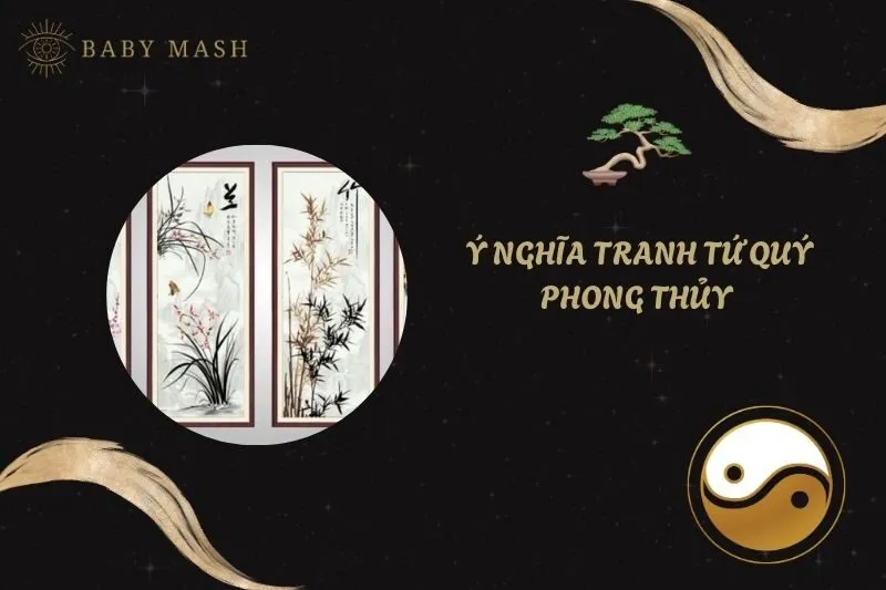 Khám Phá Ý Nghĩa Tranh Tứ Quý Phong Thủy Và Cách Treo Chuẩn 2025