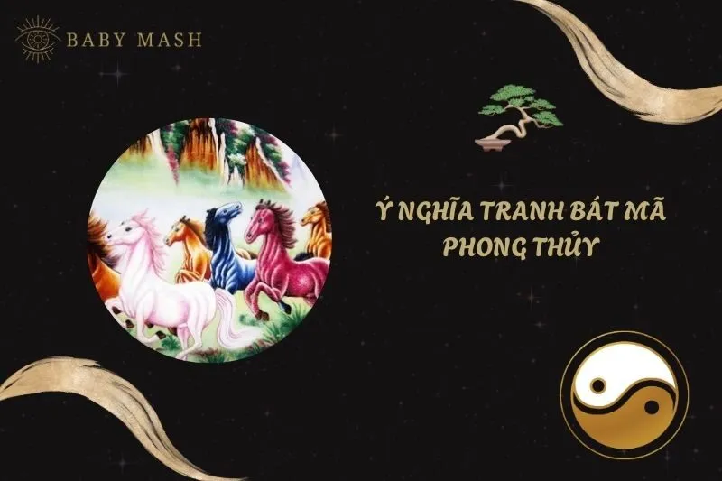 Ý nghĩa tranh bát mã phong thủy 2025: Cách treo tranh đúng chuẩn