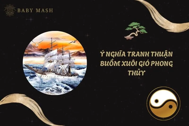 Ý nghĩa tranh thuận buồm xuôi gió phong thủy 2025 và cách treo hợp lý